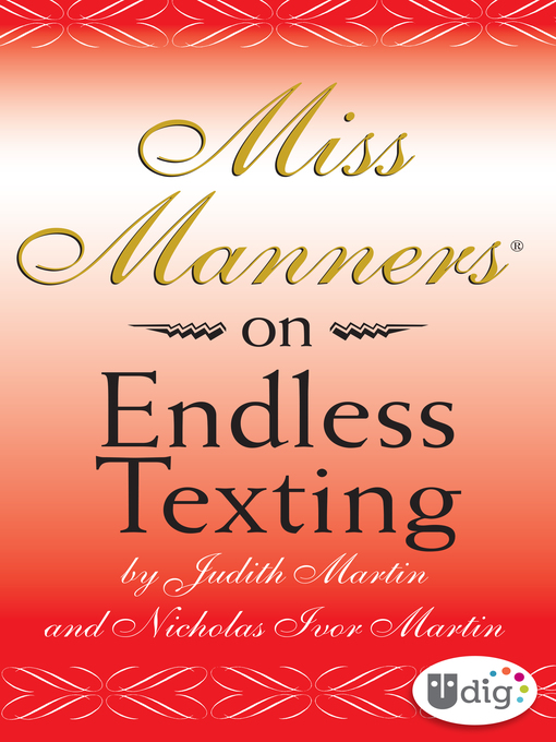 Title details for Miss Manners On Endless Texting by Judith Martin - Available